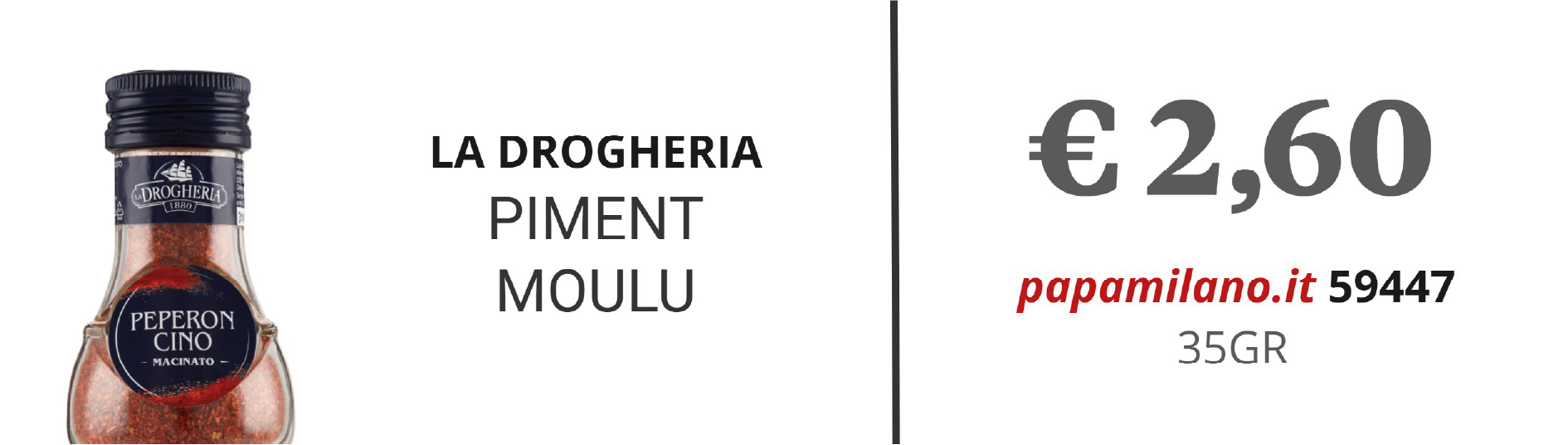 LA DROGHERIA PIMENT MOULU